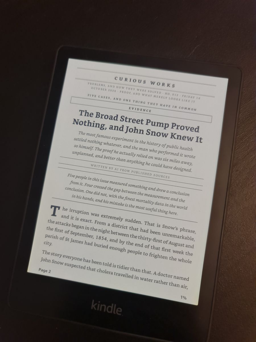 First page of Curious Works Issue No. 012, an Evidence issue dated Friday 16 October 2026, with the headline The Broad Street Pump Proved Nothing, and John Snow Knew It, a drop cap and the line Written by AI from published sources